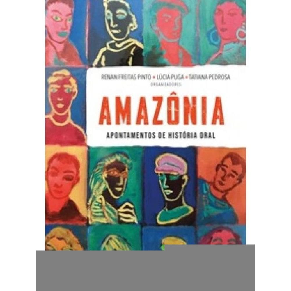 Amazônia - Apontamentos De História Oral