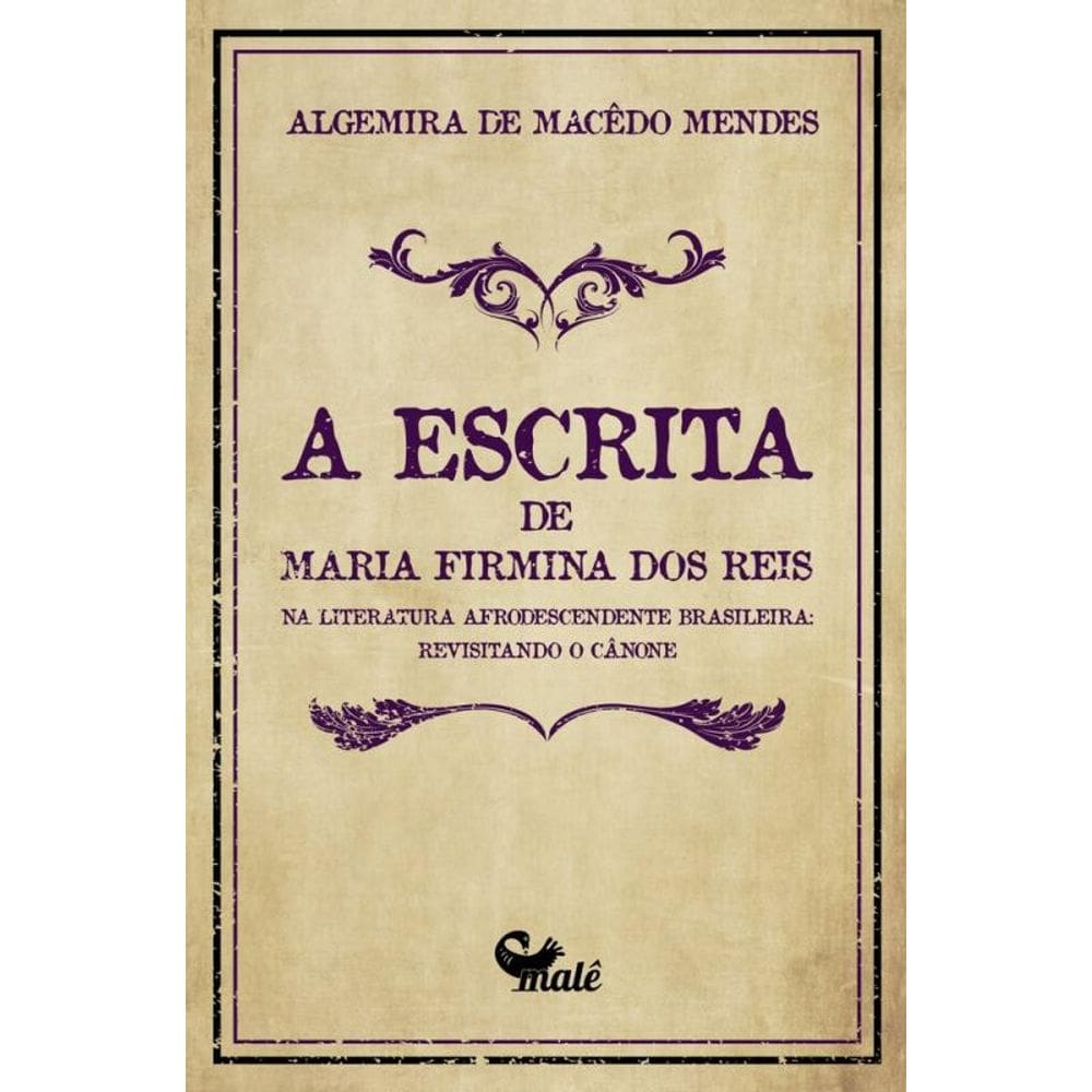 A escrita de Maria Firmina dos Reis na literatura afrodescendente brasileira:: revisitando o cânone