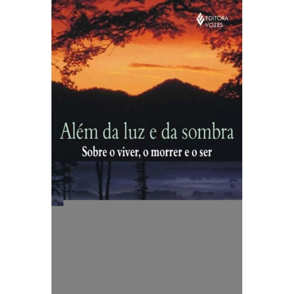 Alem Da Luz E Da Sombra