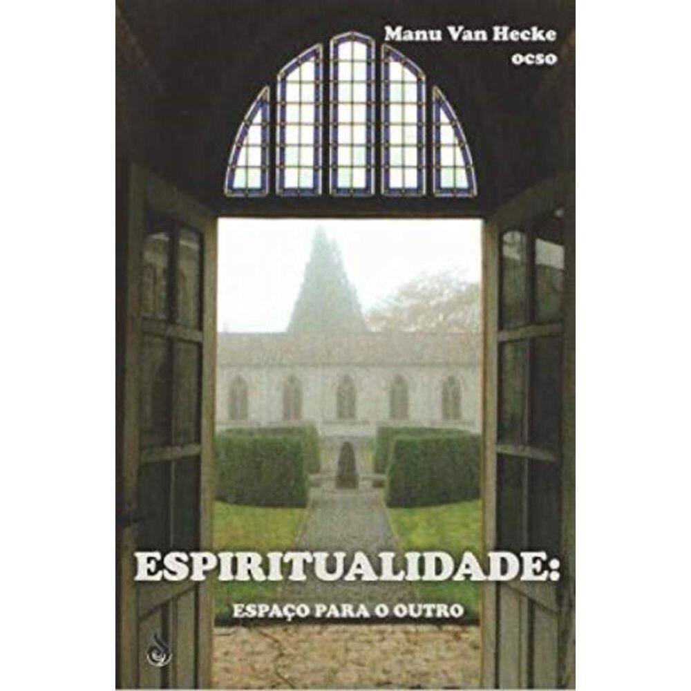 Espiritualidade: Espaço Para O Outro