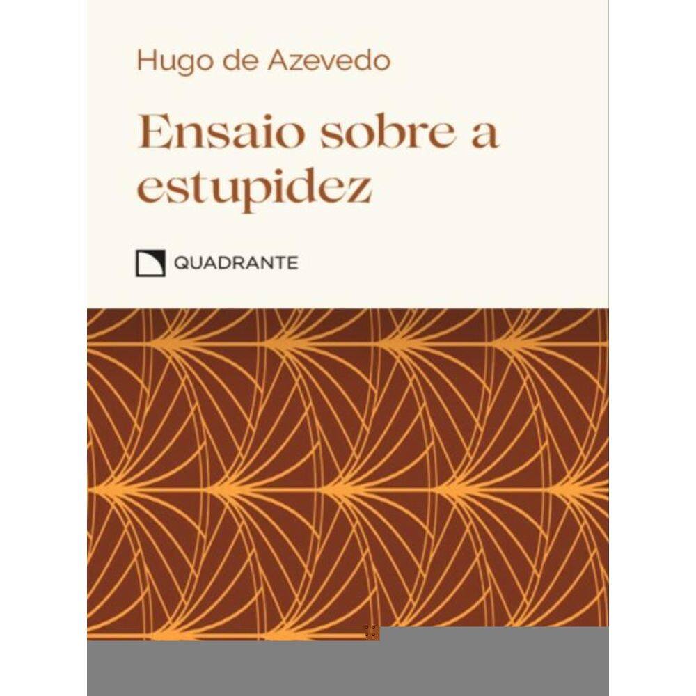 Ensaio Sobre A Estupidez
