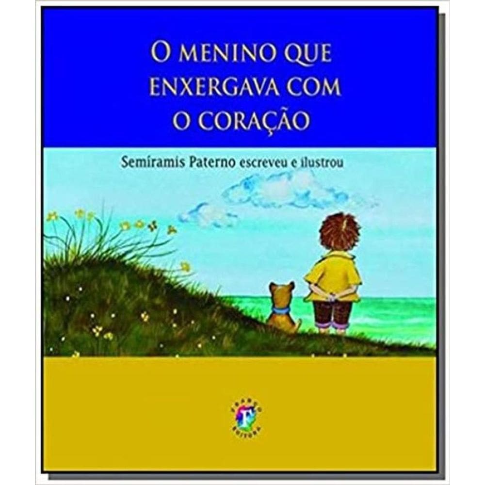 O Menino Que Enxergava Com O Coração