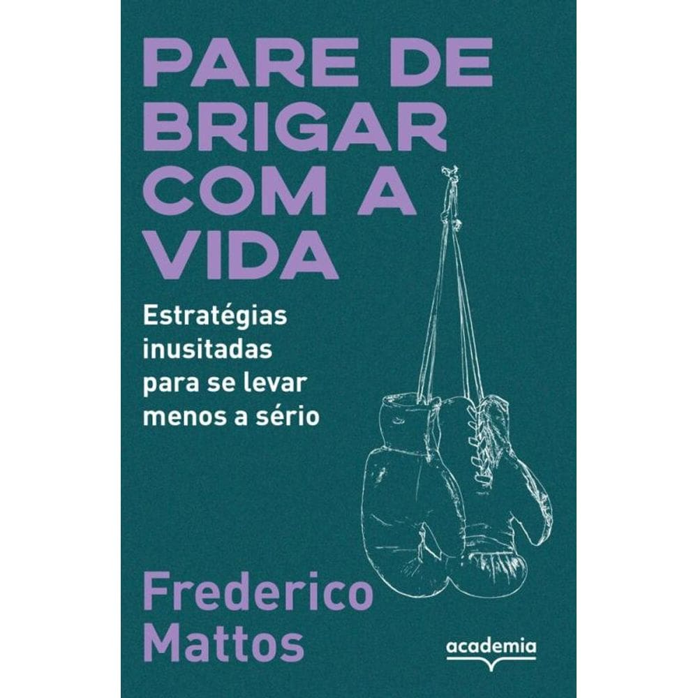 Pare de brigar com a vida: Estratégias inusitadas para se levar menos a sério