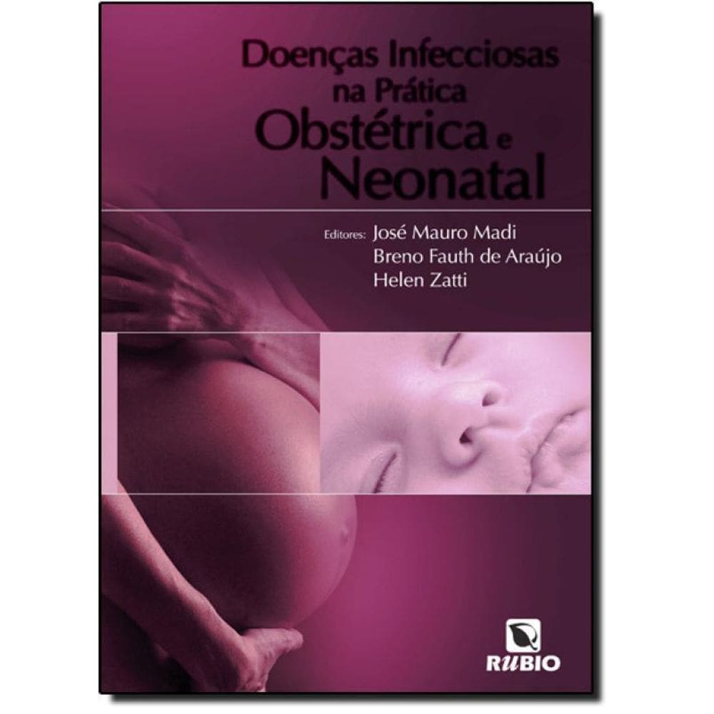 Livro Doencas Infecciosas Na Pratica Obstetrica E Neonatal