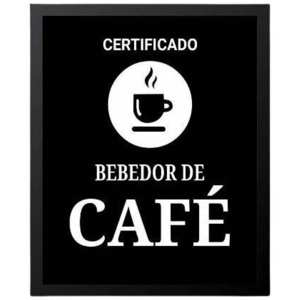 Quadro Decorativo Certificado Bebedor Café Com Vidro 24X18Cm