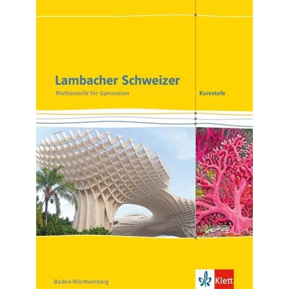 Lambacher Schweizer. Schülerbuch. Mathematik Kursstufe. 11./12. Klasse. Ausgabe Baden-Württemberg ab 2016 Capa dura – 15 maio 2017 (Livraria Alemã)