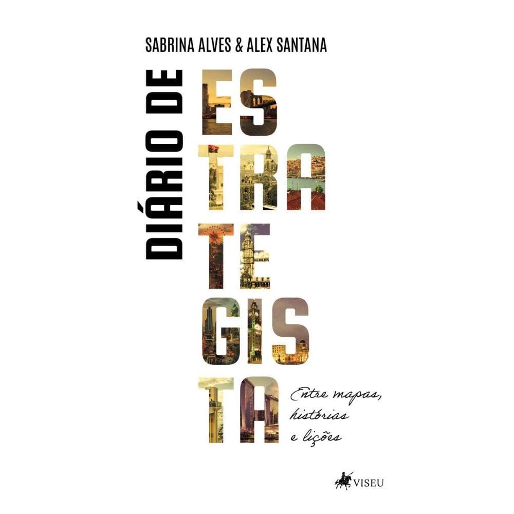 Diário de Estrategista: Entre mapas, histórias e lições