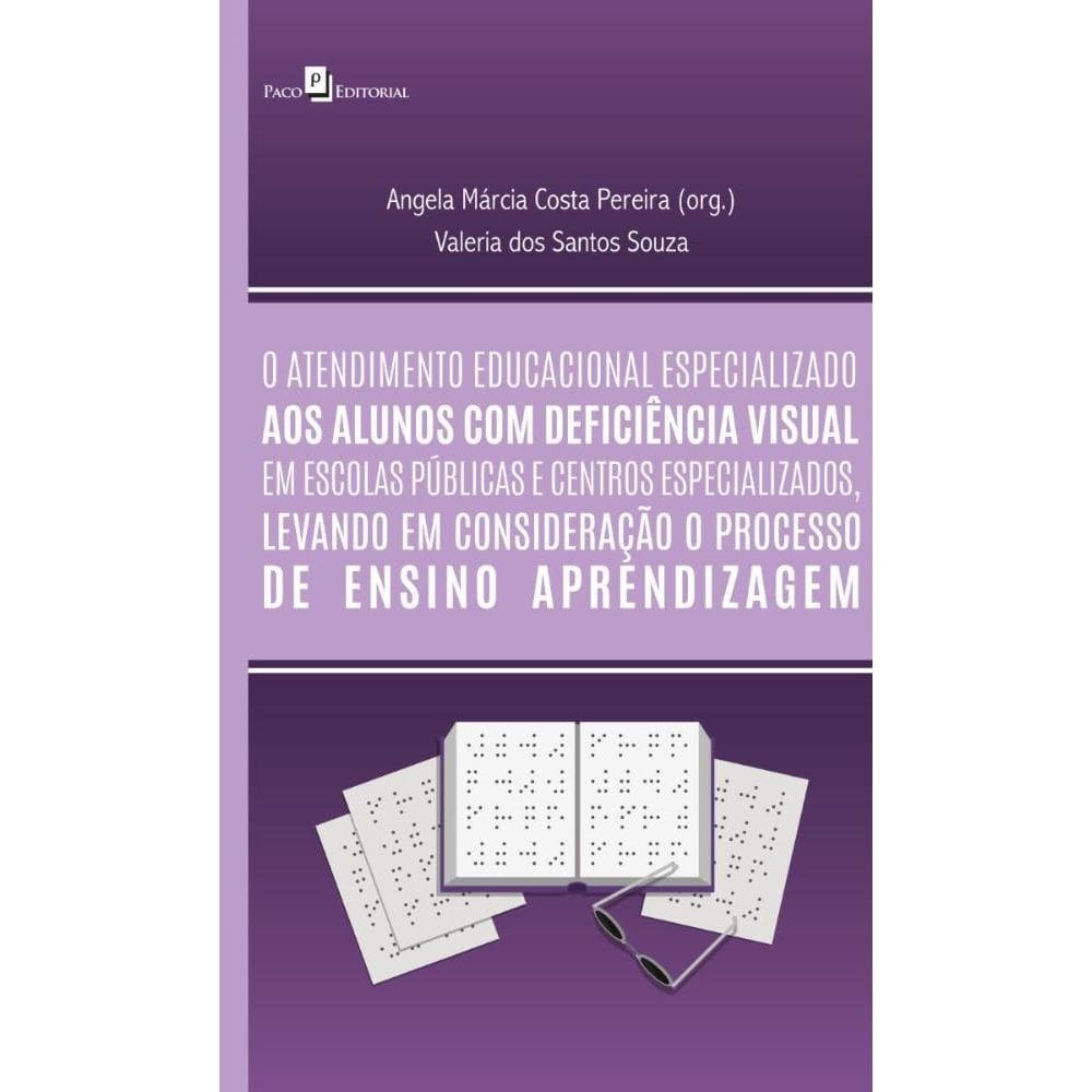 O atendimento educacional especializado aos alunos com deficiência visual em escolas públicas e centros especializados