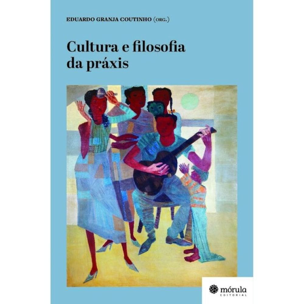 Cultura E Filosofia Da Práxis