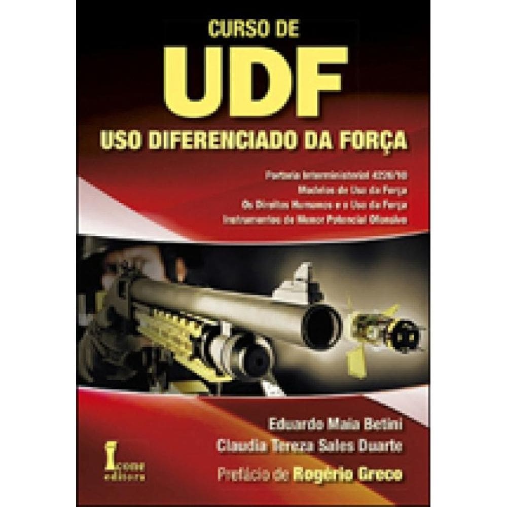Curso De Udf - Uso Diferenciado Da Força - Vol. 1