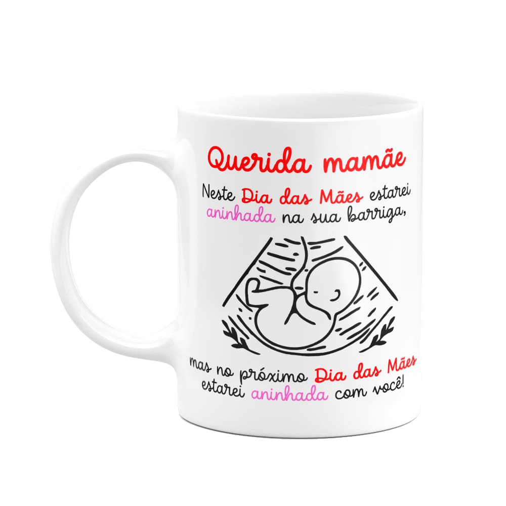 Caneca Dia das mães - Querida futura mamãe de menina!
