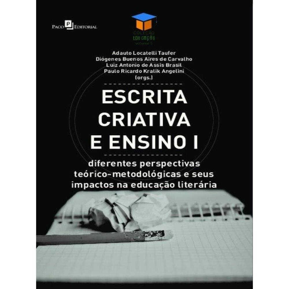Escrita Criativa E Ensino - Vol. 1