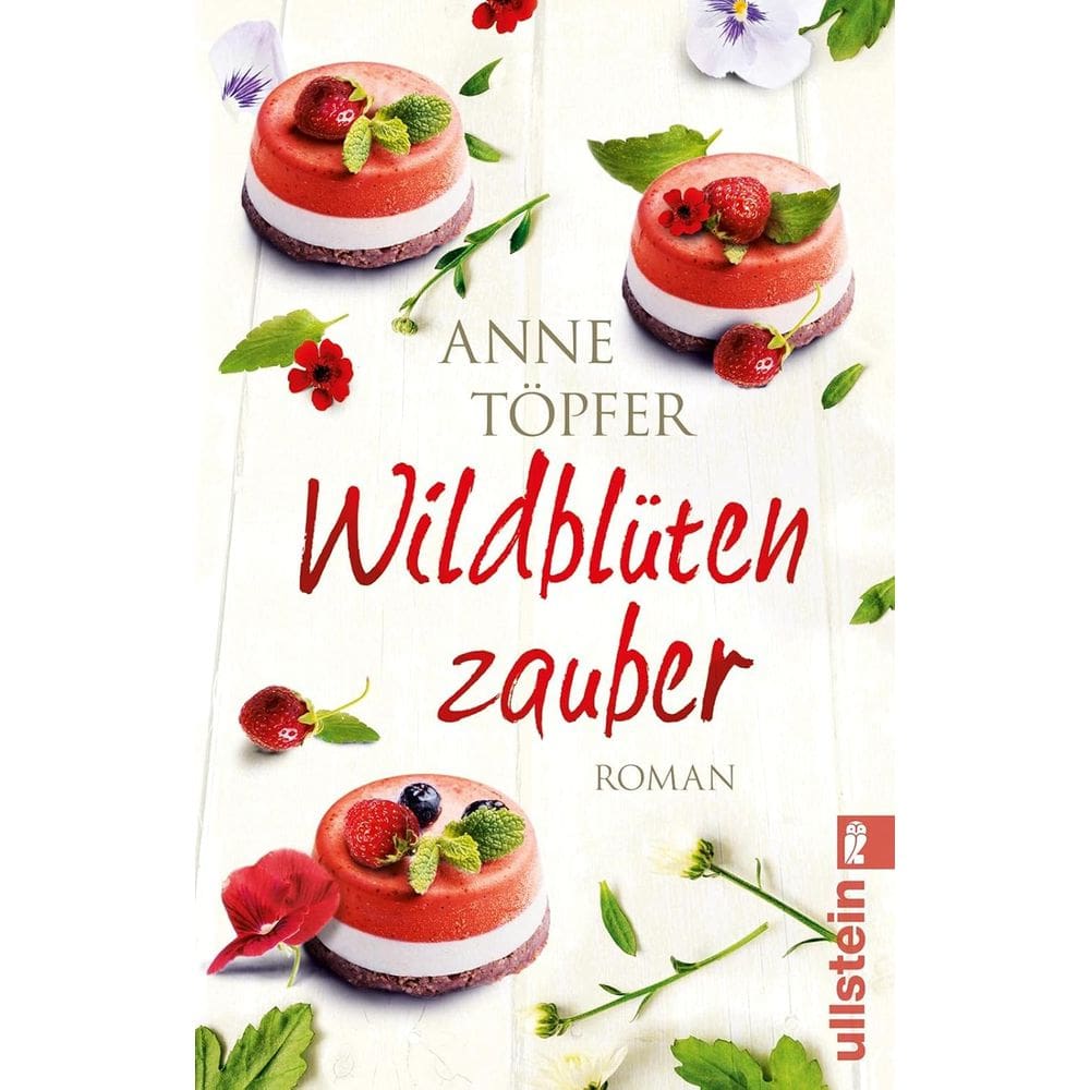 Wildblütenzauber: Romance | Blüten und Kräuter, viele tolle Rezepte und ein altes Familiengeheimnis (Livraria Alemã)
