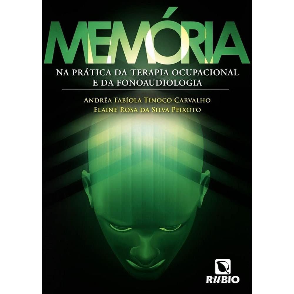 Livro: Memória - Na Terapia Ocupacional E Na Fonoaudiologia