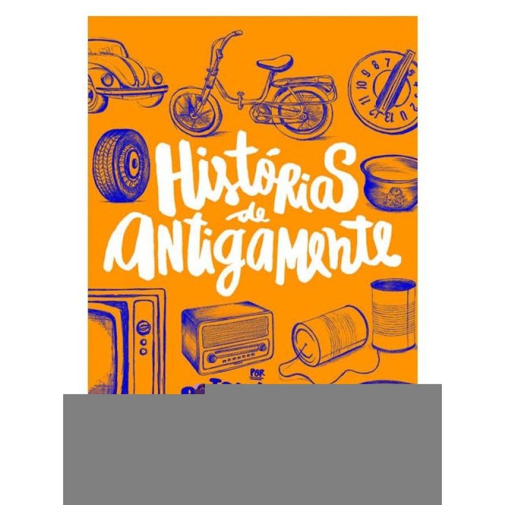 Histórias De Antigamente