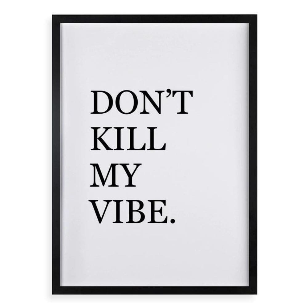 Quadro Don`T Kill My Vibe 24X18Cm - Com Vidro