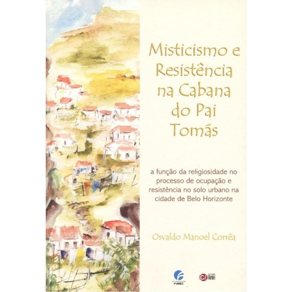 Misticismo E Resistência Na Cabana Do Pai Tomás