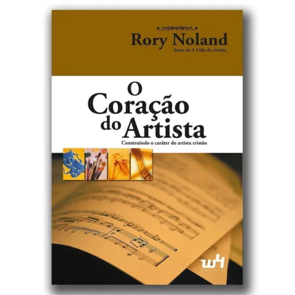 O Coracao Do Artista, Construindo O Caráter Do Artista