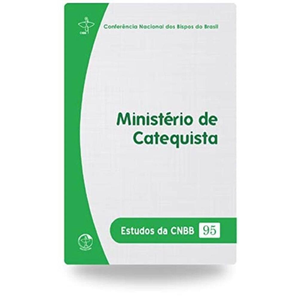 Ministério De Catequista - Estudo Da Cnbb 95