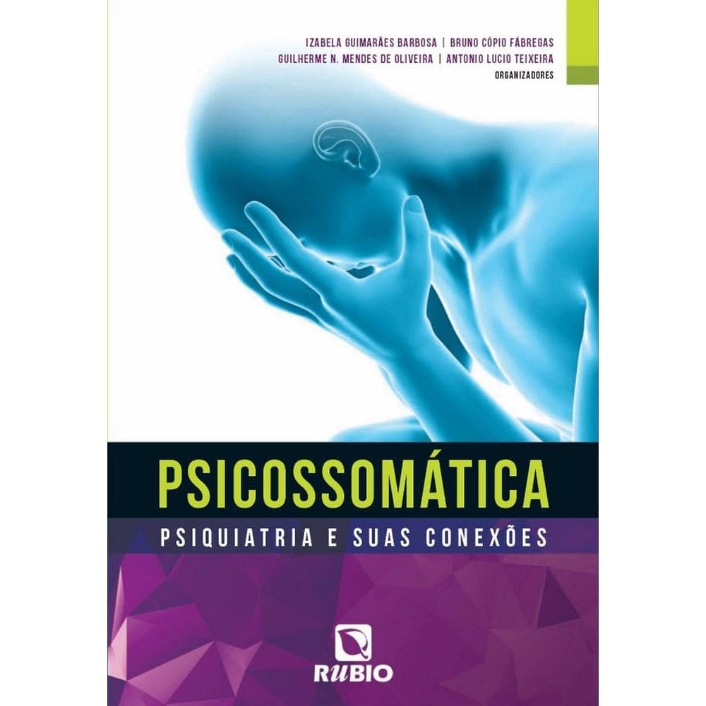 Livro: Psicossomática - Psiquiatria E Suas Conexões