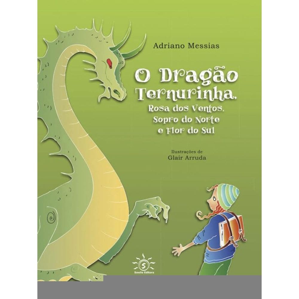O Dragão Ternurinha, Rosa Dos Ventos, Sopro Do Norte E Flor Do Sul