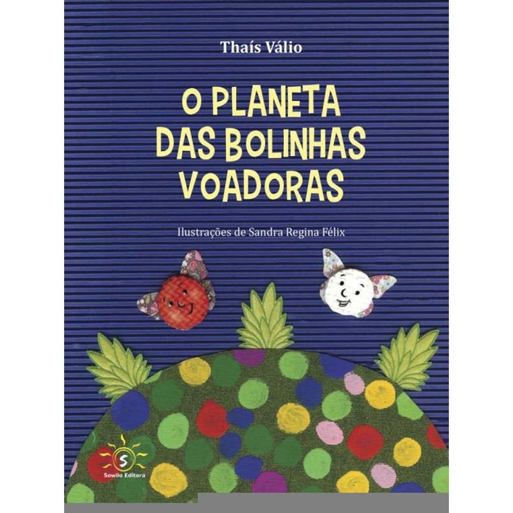O Planeta Das Bolinhas Voadoras