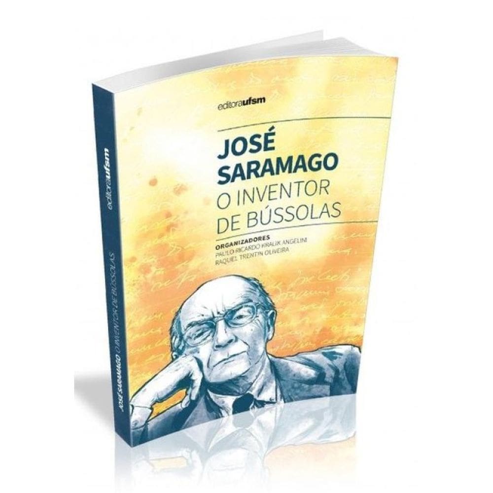 José Saramago - O Inventor De Bússolas
