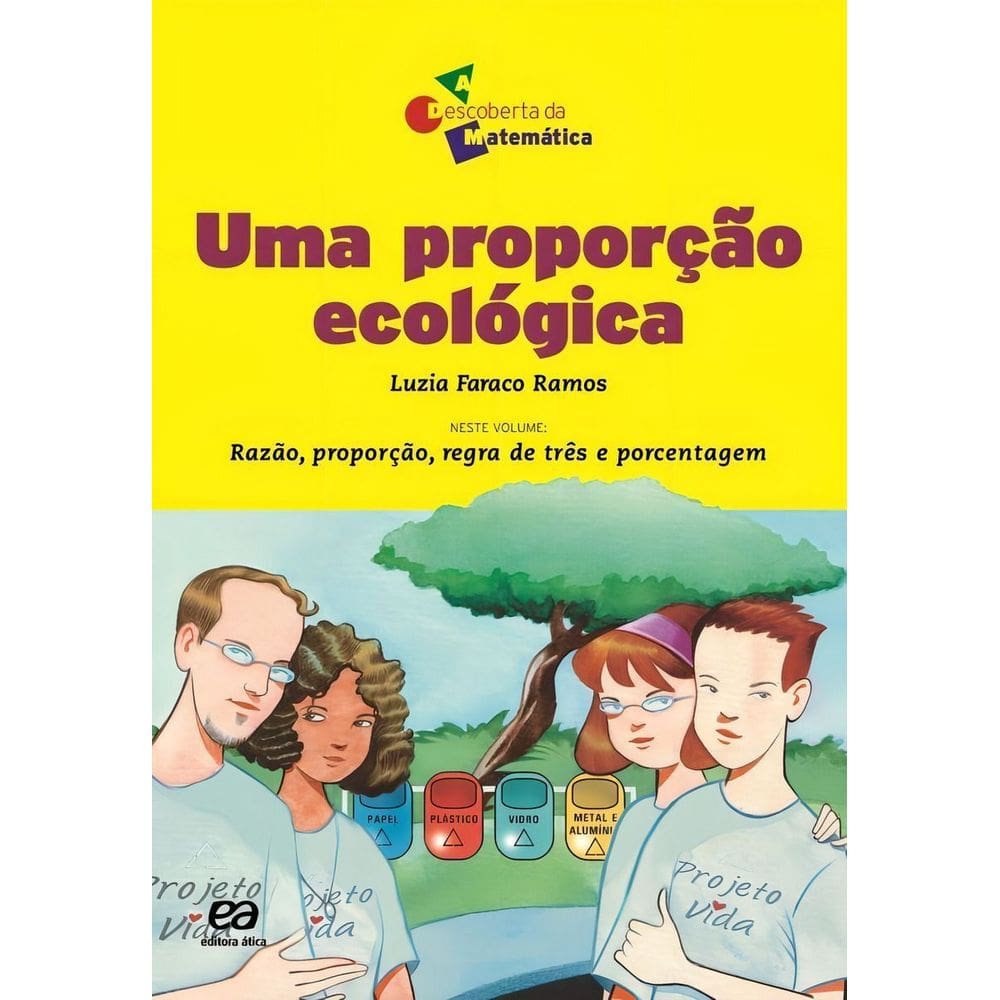Proporção Ecológica, Uma