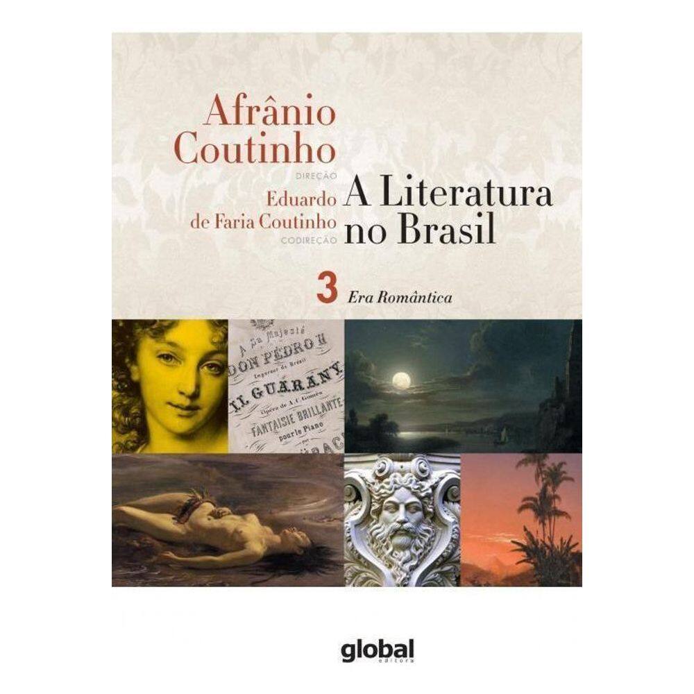 a Literatura No Brasil - Era Romântica - Volume Iii