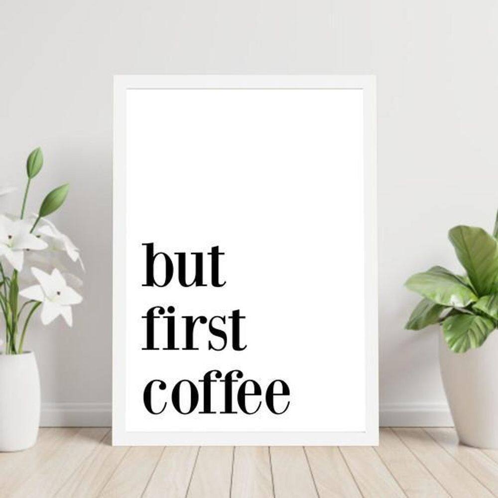 Quadro But First, Coffee 33X24Cm - Com Vidro