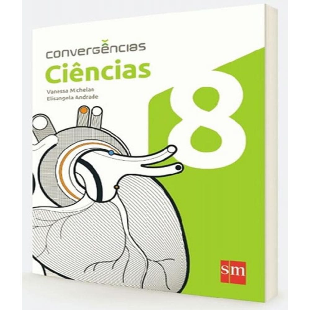 Livro Convergencias - Ciencias - 8 Ano - Ef Ii