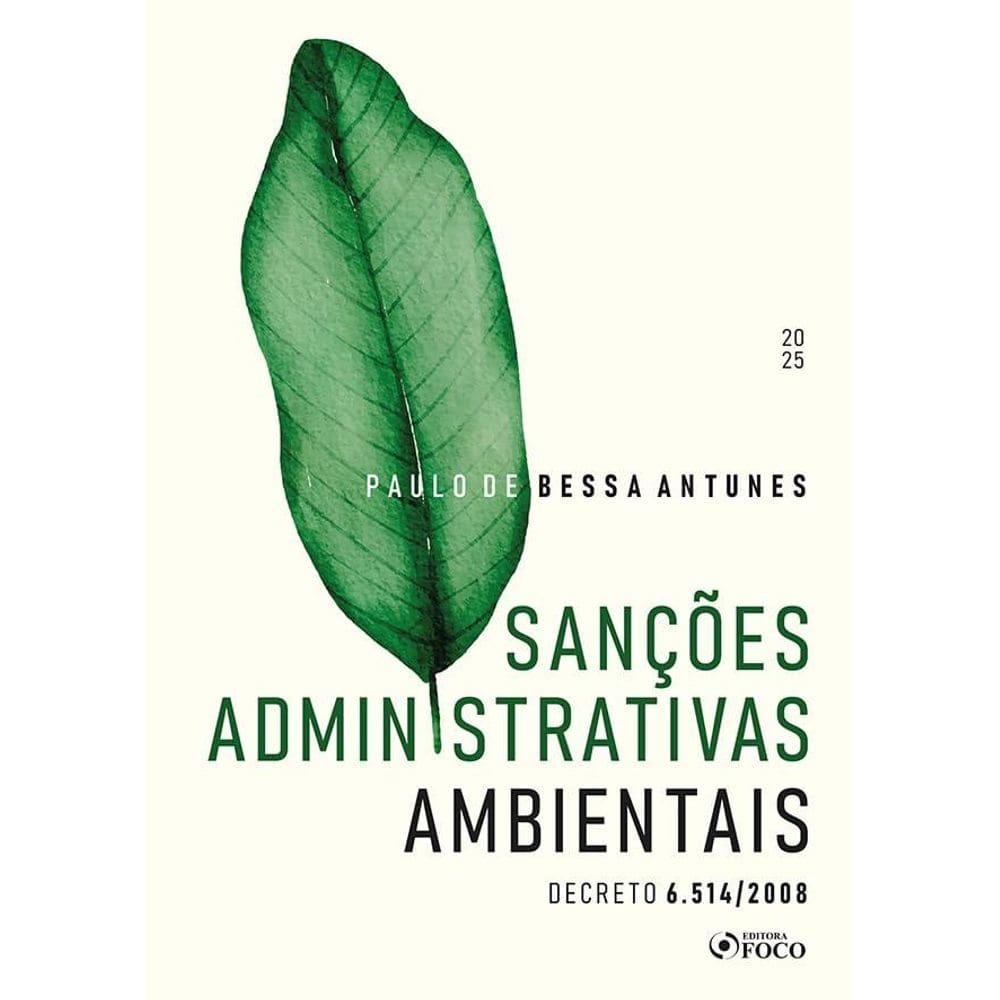 Sanções Administrativas Ambientais - Decreto 6.514 / 2008 - 1ª Ed - 2025 (2205)