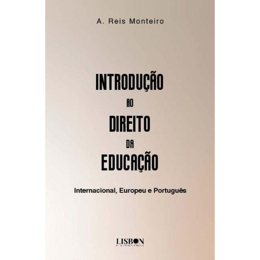Introdução ao Direito da Educação: Internacional, Europeu e Português