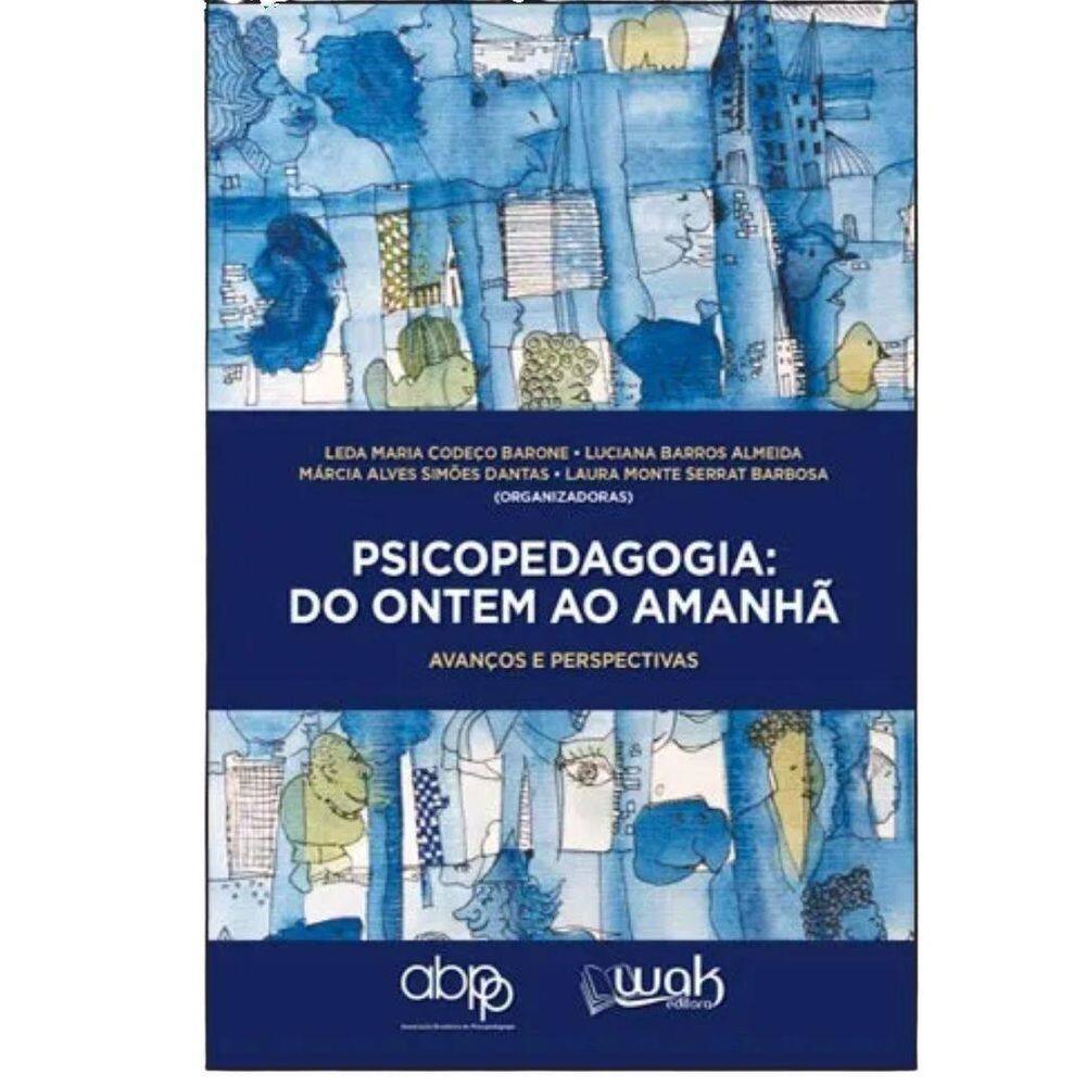 Livro Psicopedagogia Do Ontem Ao Amanhã - Avanços