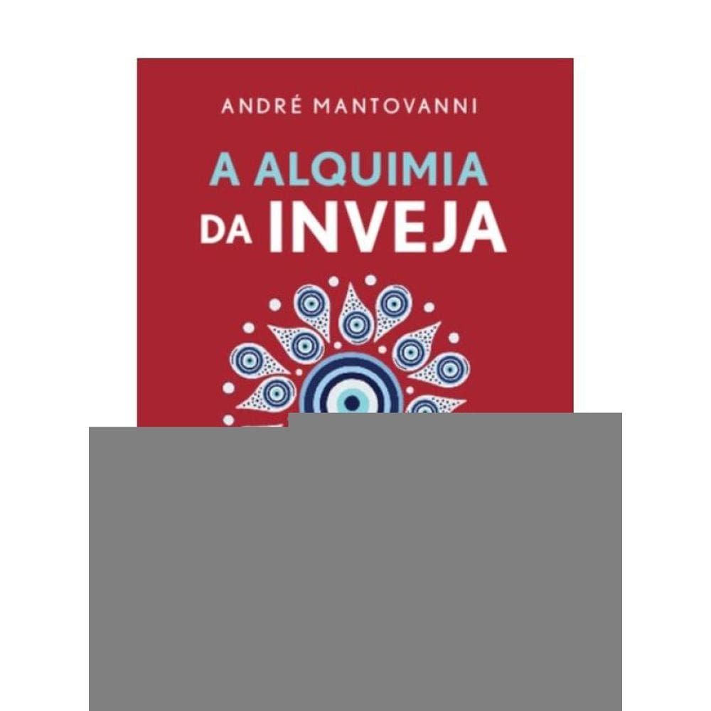 A Alquimia Da Inveja