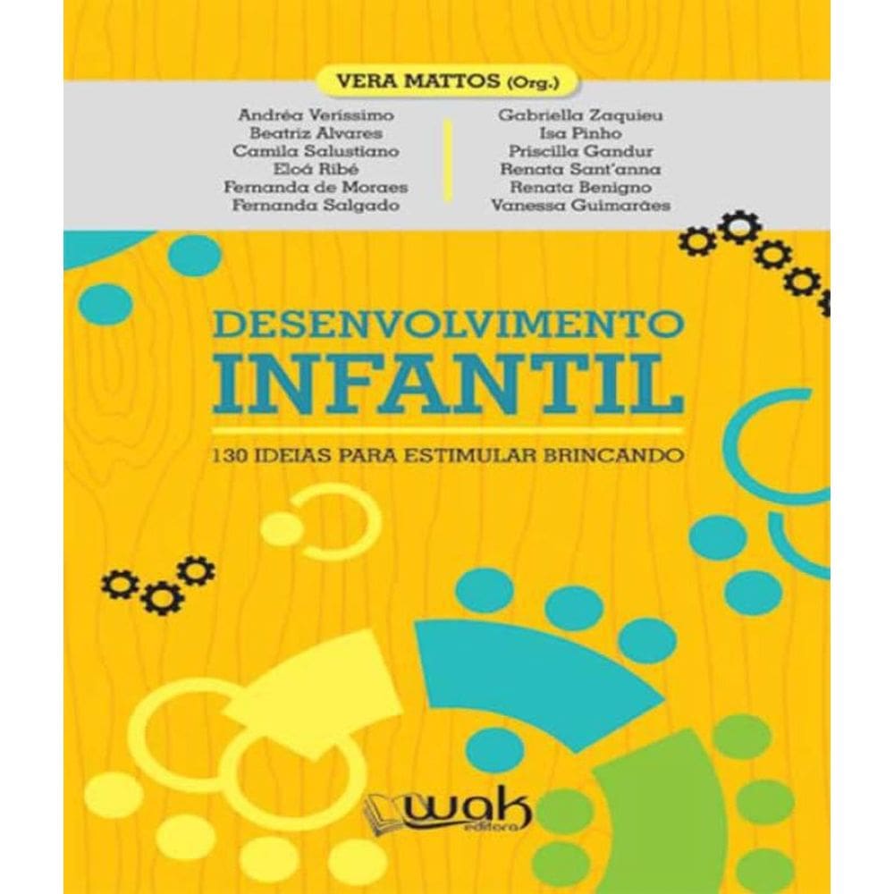 Livro Desenvolvimento Infantil - 130 Ideias
