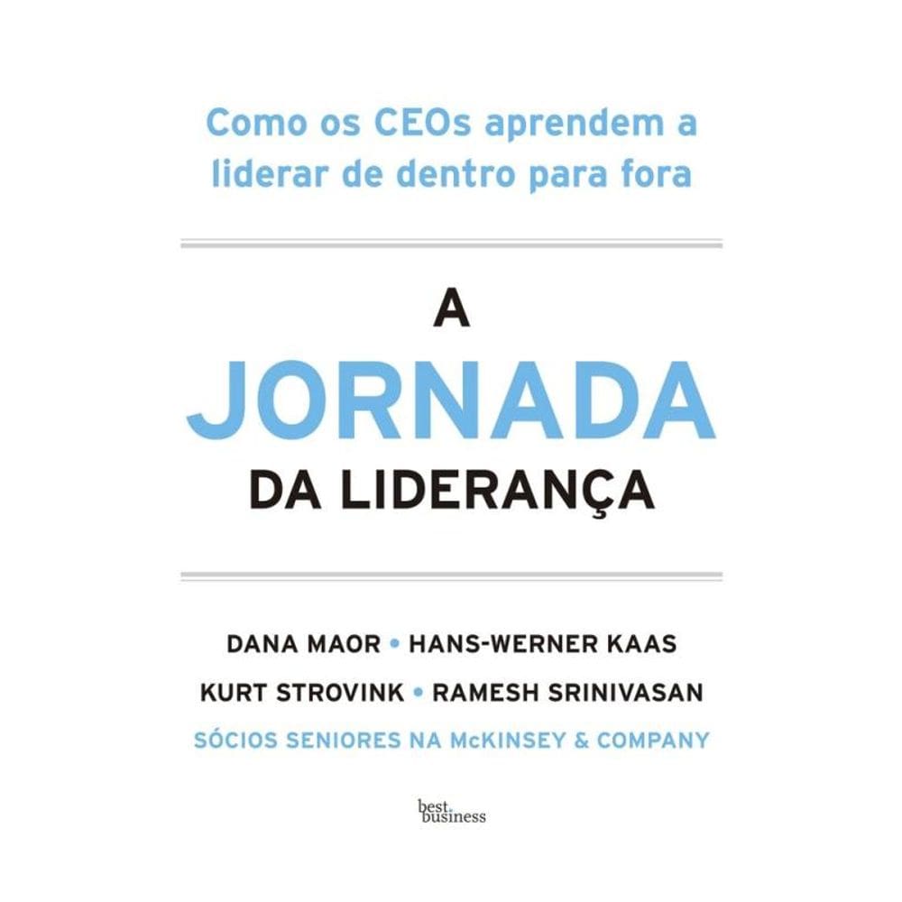 A jornada da liderança: Como os CEOs aprendem a liderar de dentro para fora