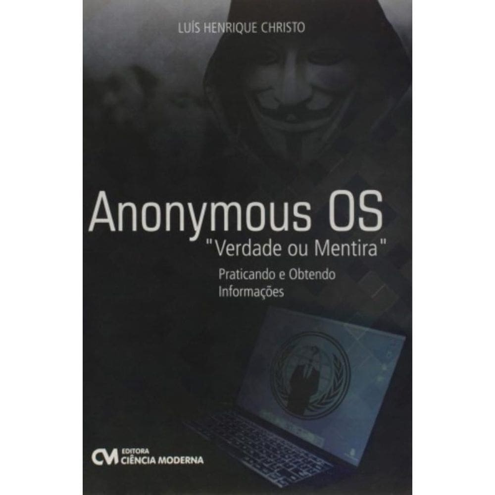 Anonymous Os `Verdade Ou Mentira` - Praticando E Obtendo Informações