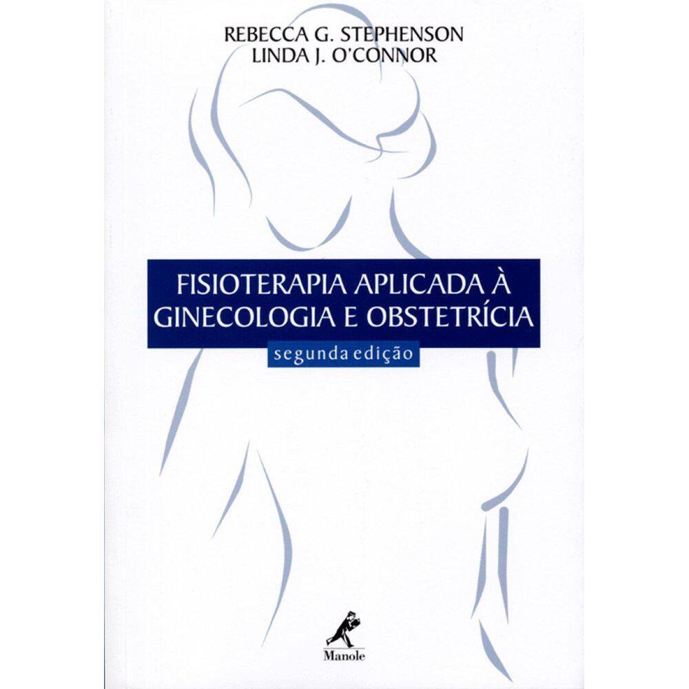 Livro Fisioterapia Aplicada À Ginecologia E Obstetrícia