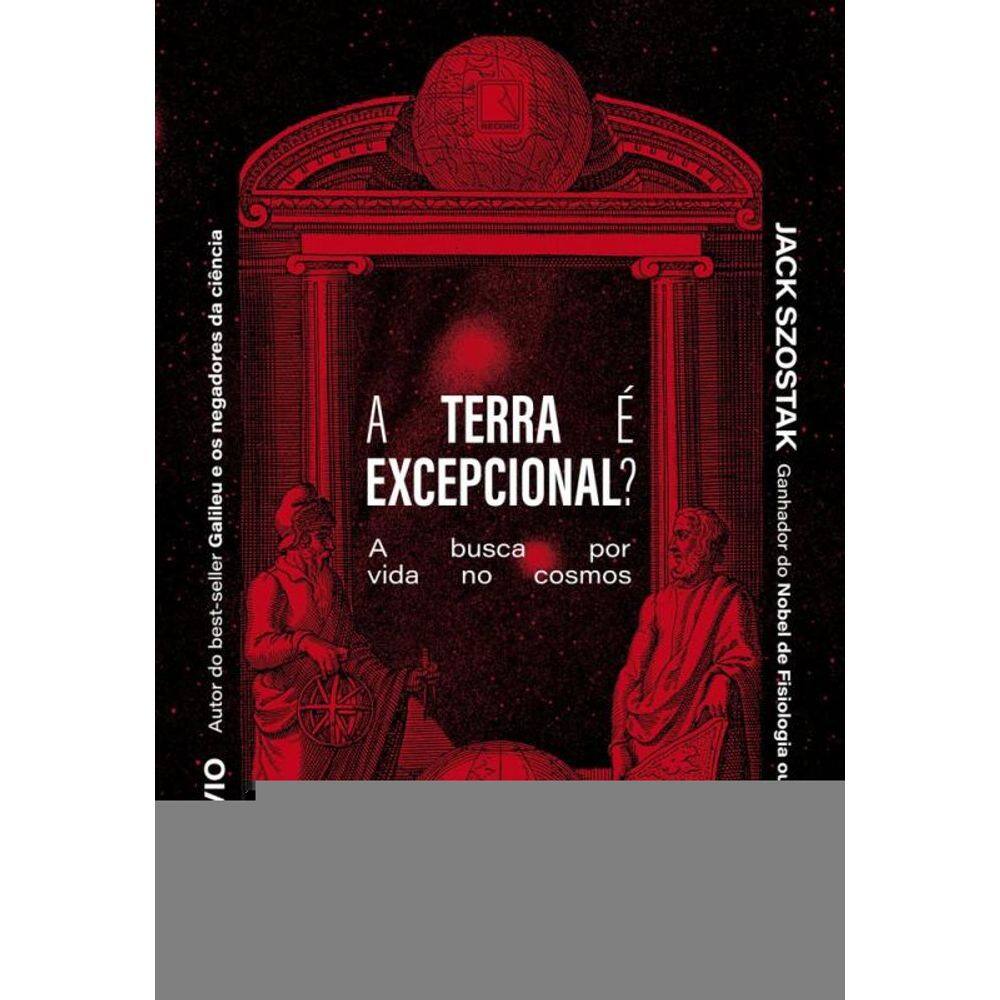 A Terra é excepcional?: A busca por vida no cosmos