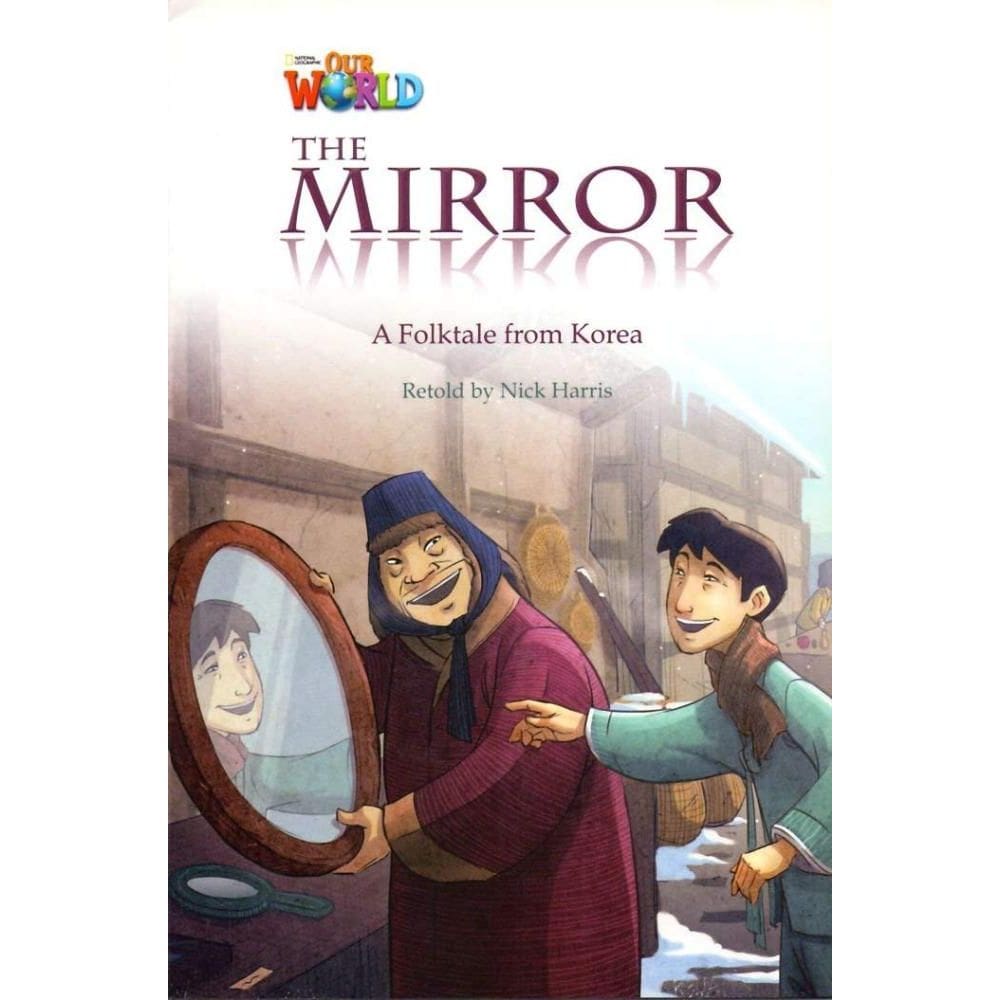 Our World American 4 - Reader 1 - The Mirror: A Folktale From Korea - Book