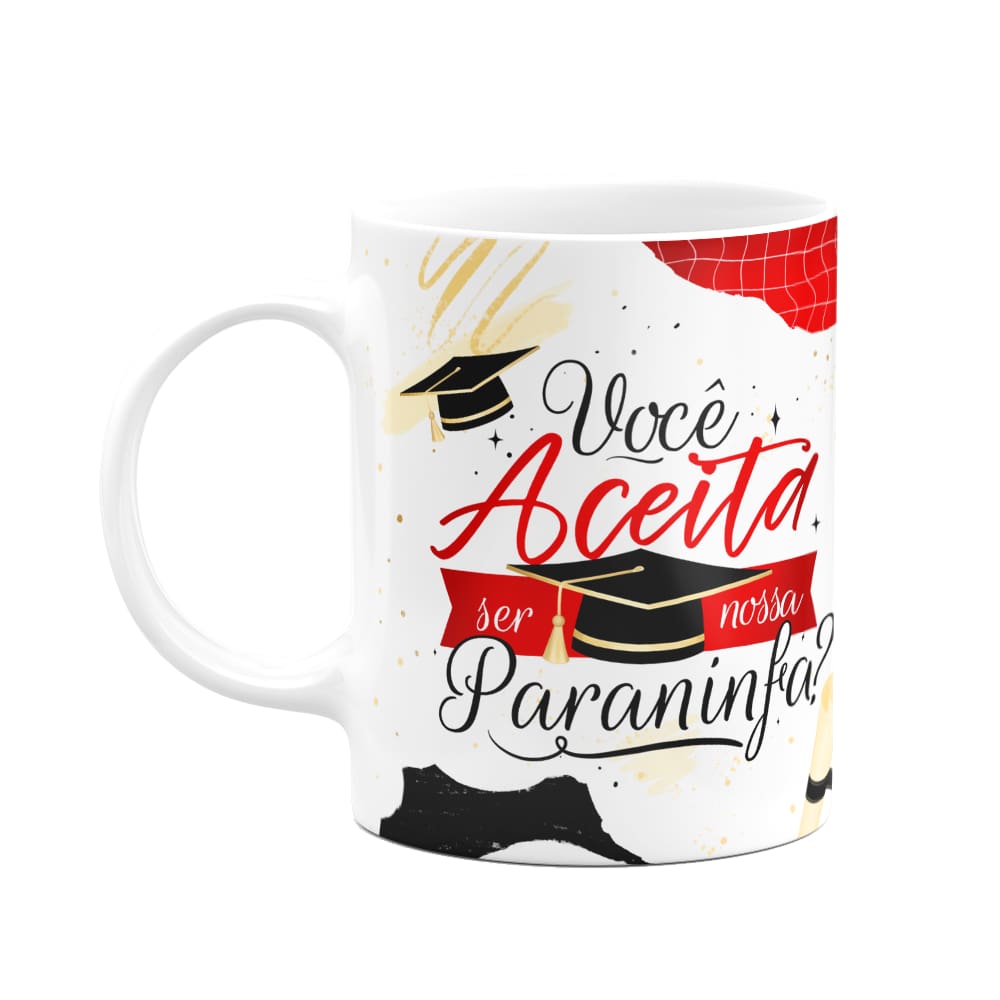 Caneca Formatura - Você aceita ser nossa Paraninfa? M2