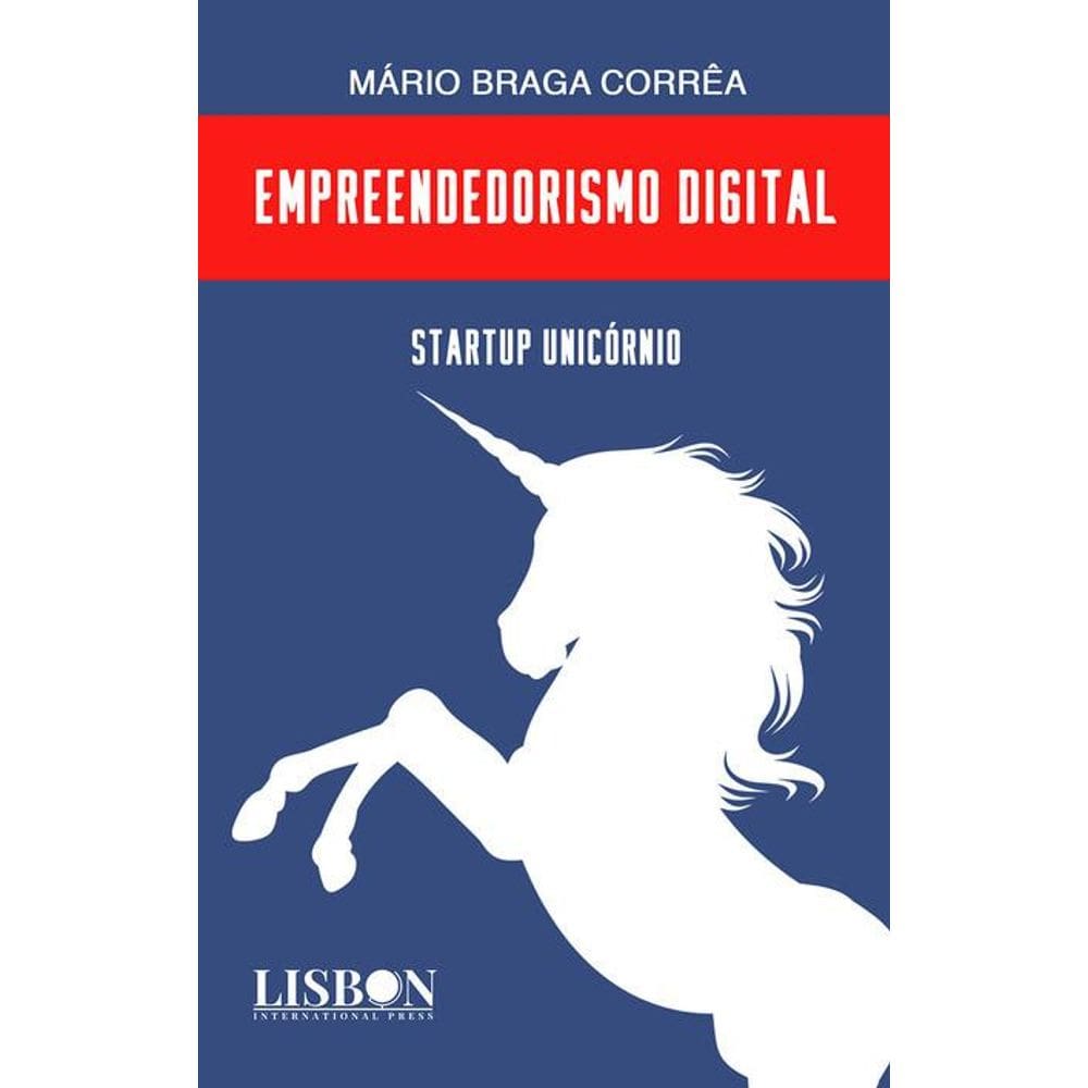 EMPREENDEDORISMO DIGITAL: Startup Unicórnio