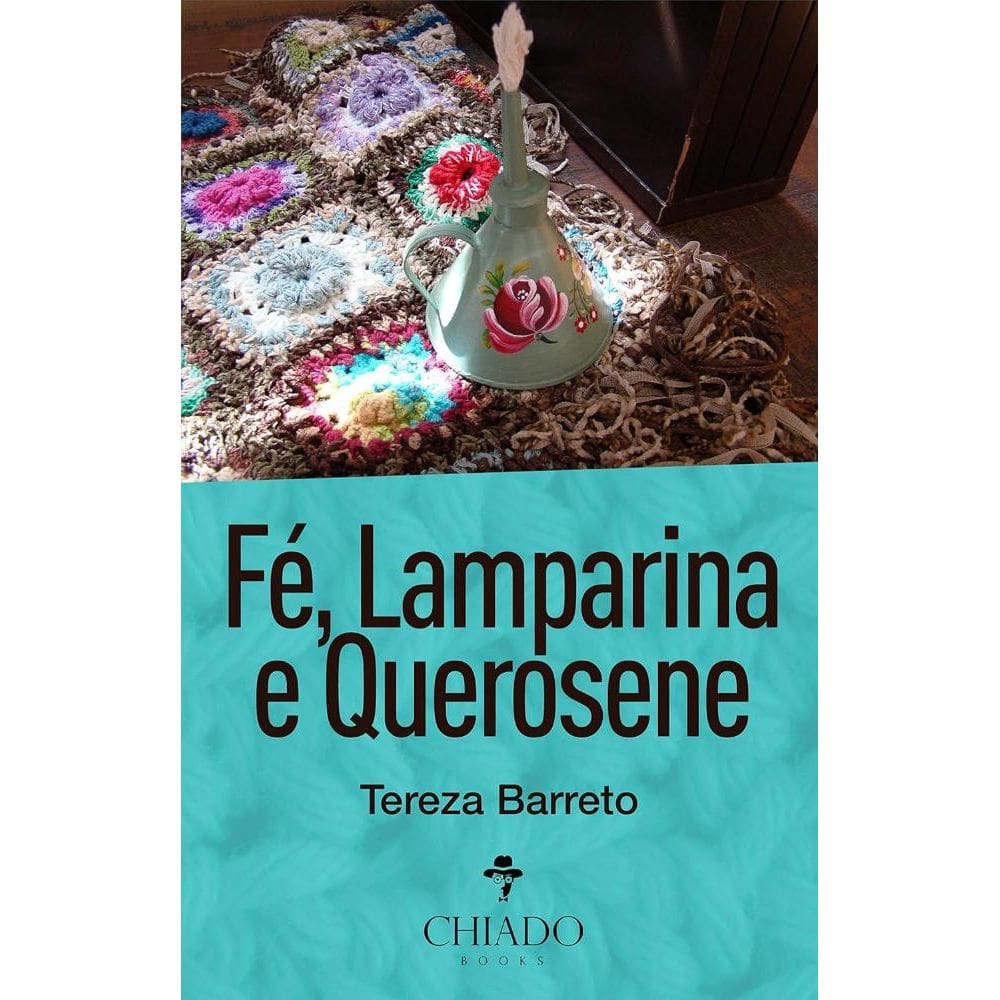 Fé, Lamparina e Querosene