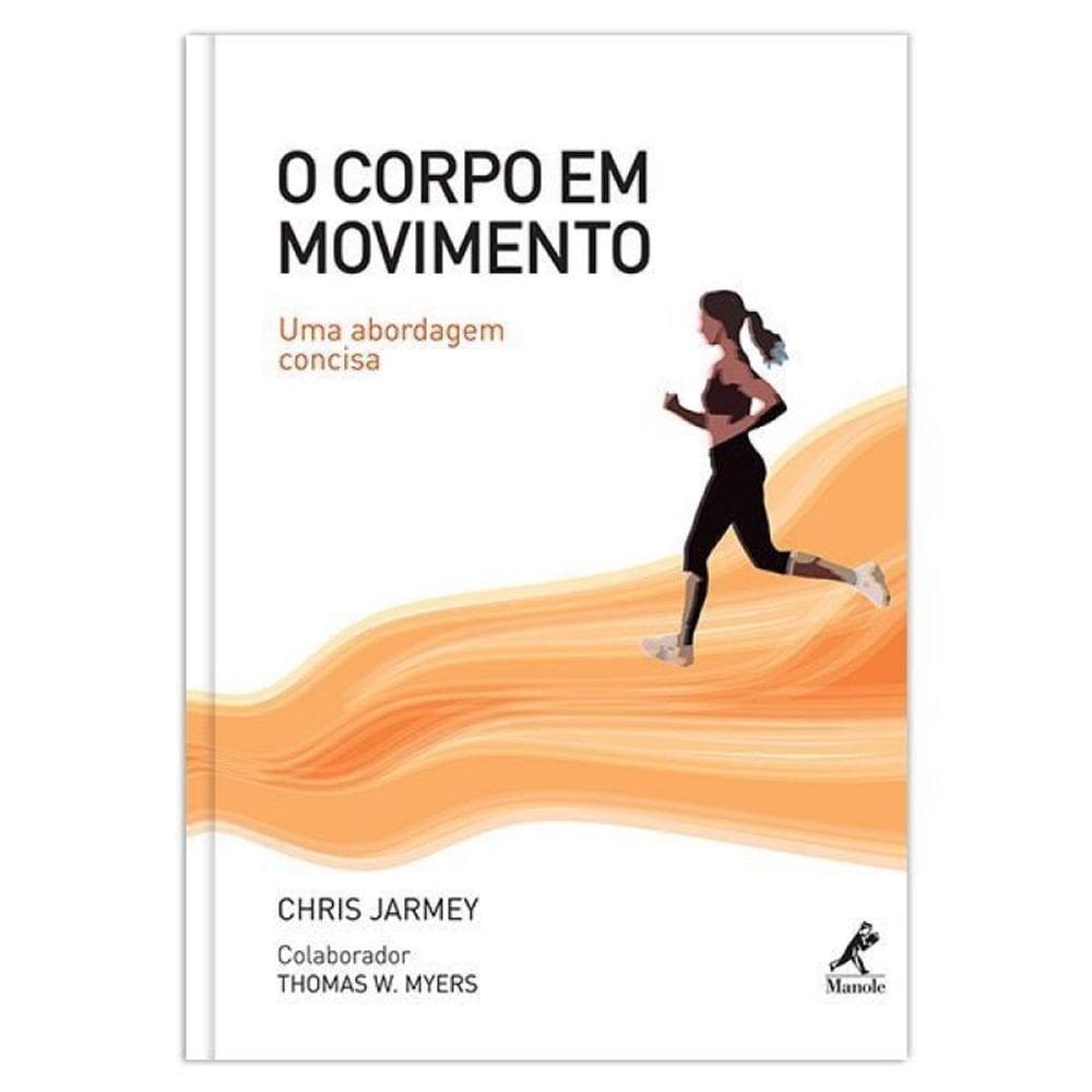 Livro Corpo Em Movimento, O : Uma Abordagem Concisa