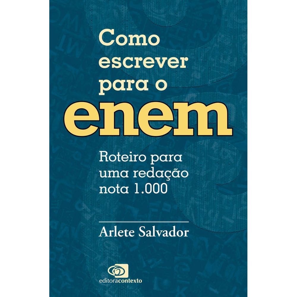 Como Escrever Para o Enem - Roteiro Para Uma Redação Nota 1.001