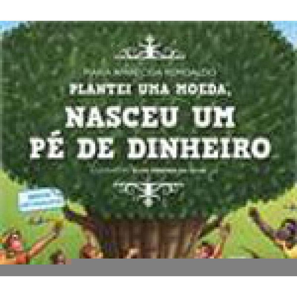 Plantei Uma Moeda, Nasceu Um Pe De Dinheiro