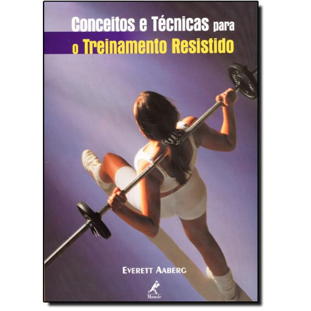 Livro Conceitos E Técnicas Para O Treinamento Resistido