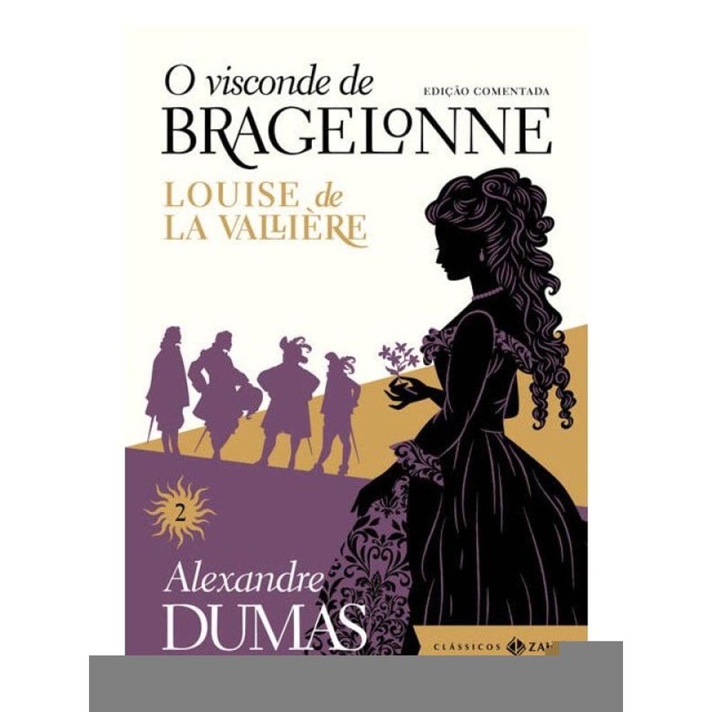 O Visconde De Bragelonne: Edição Comentada (Vol.2)