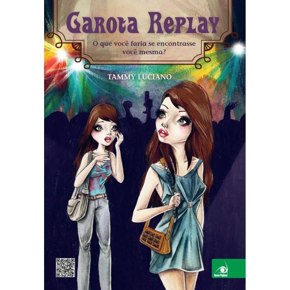 Livro Garota Replay - O Que Voce Faria Se Encontrasse